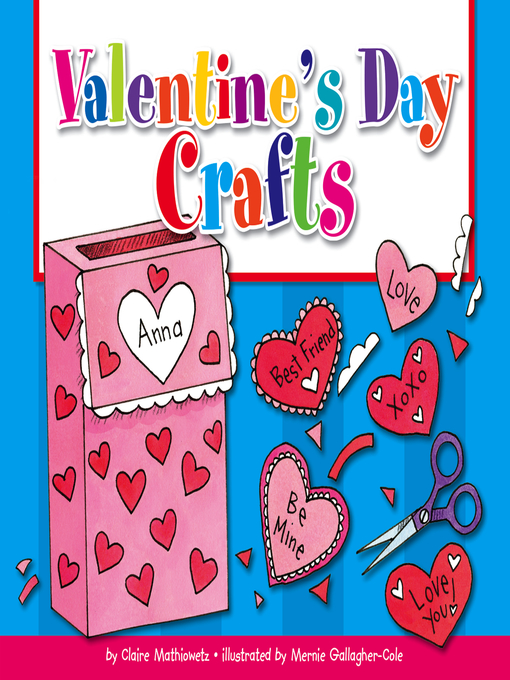 Title details for Valentine's Day Crafts by Claire Mathiowetz - Available